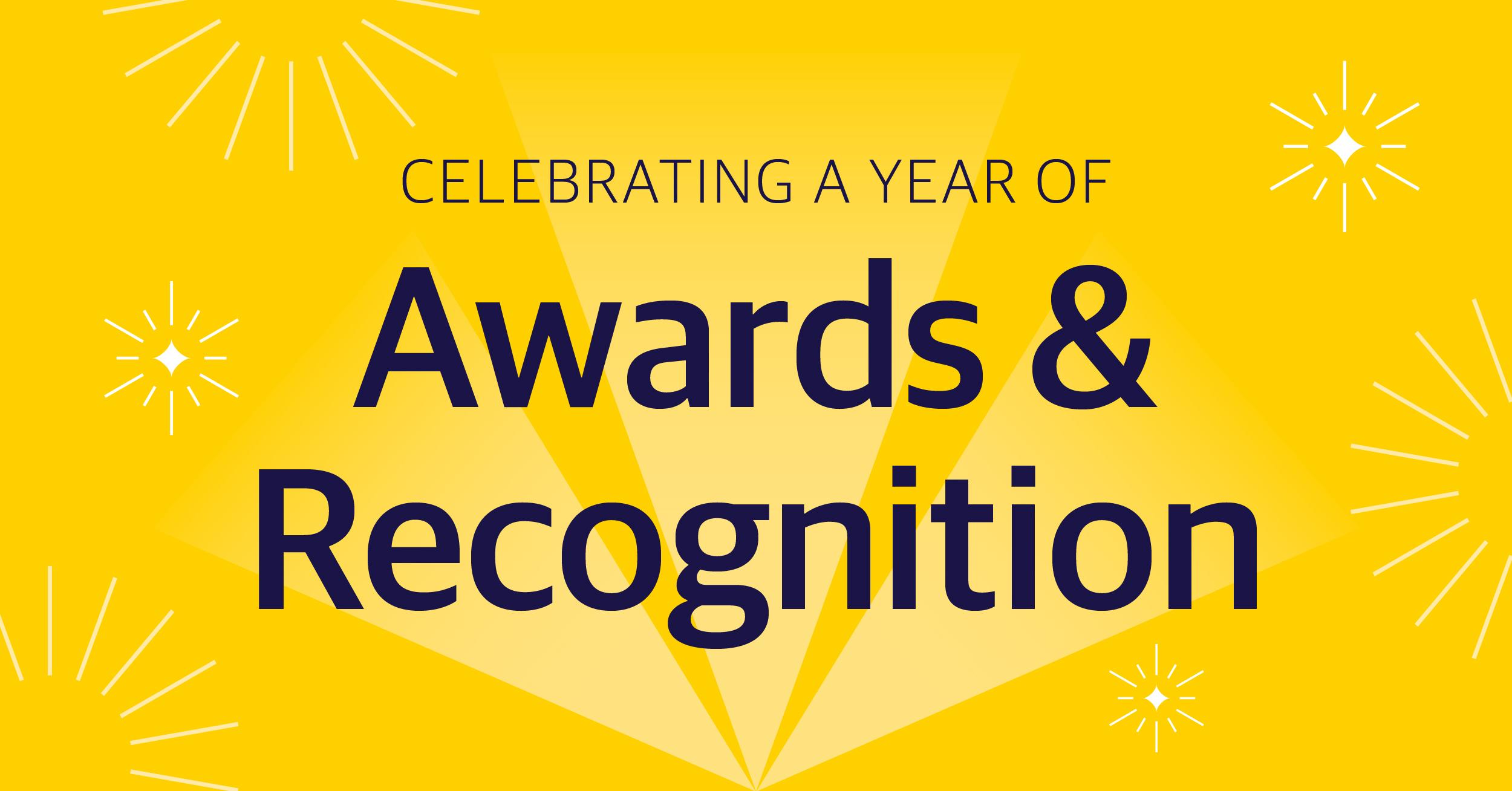 Celebrating a year of awards & recognition